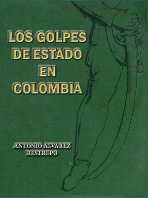 cover image of Los golpes de Estado en Colombia